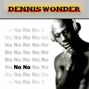 Dennis Wonder - No No (Main Mix)