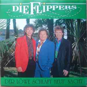 Die Flippers - Der Löwe Schläft Heut' Nacht