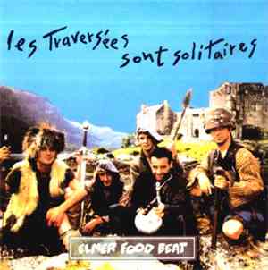 Elmer Food Beat - Les Traversées Sont Solitaires