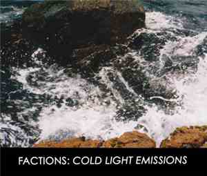 Factions - Cold Light Emissions