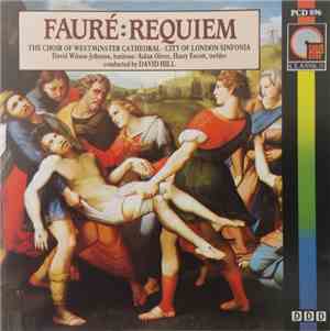 Gabriel Fauré : The Choir Of Westminster Cathedral / City Of London Sinfoni ...