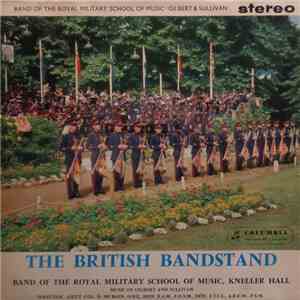 Gilbert & Sullivan - Band Of The Royal Military School Of Music, Kneller Ha ...