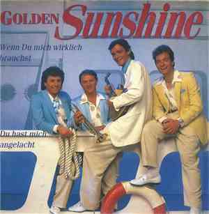 Golden Sunshine - Wenn Du Mich Wirklich Brauchst