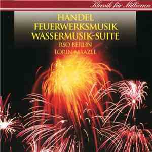 Händel - Feuerwerksmusik / Wassermusik-Suite