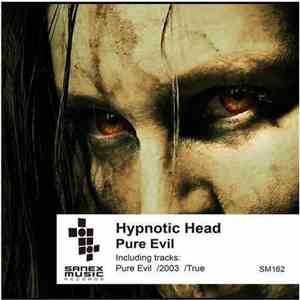 Hypnotic Head - Pure Evil