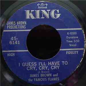 James Brown And The Famous Flames - I Guess I'll Have To Cry, Cry, Cry