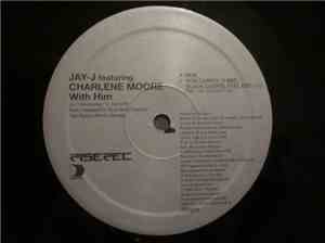 Jay-J Featuring Charlene Moore - With Him