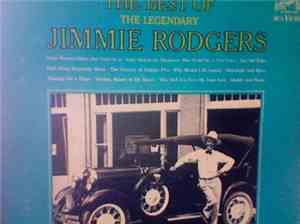 Jimmie Rodgers - The Best Of The Legendary Jimmie Rodgers