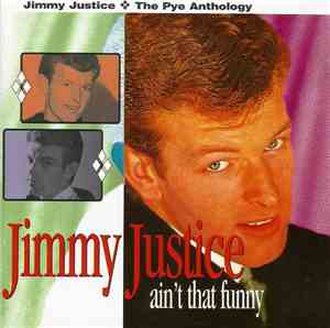 Jimmy Justice - Ain't That Funny - The Pye Anthology