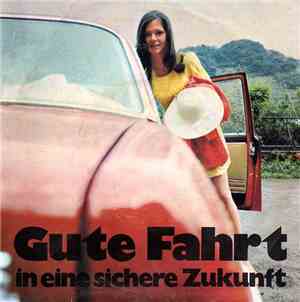 Karl Gross, Georg Glas-Ensemble - Gute Fahrt In Eine Sichere Zukunft