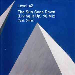 Level 42 - The Sun Goes Down (Living It Up). 98 Mix