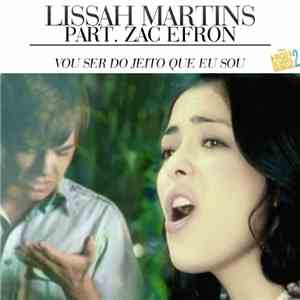 Lissah Martins featuring Zac Efron - Vou Ser do Jeito Que Eu Sou