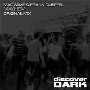 Madwave & Frank Dueffel - Mayhem