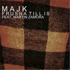 Majk  - Frusna Till Is