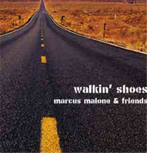 Marcus Malone  - Walkin` Shoes