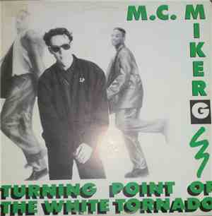 MC Miker G - Turning Point  Of The White Tornado