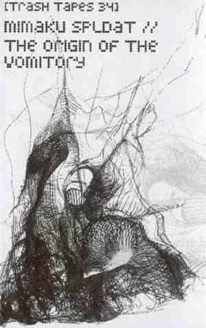 Mimaku Spldat - The Origin Of The Vomitory