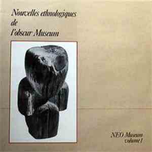 NEO Museum  - Volume 1. Nouvelles Ethnologiques De L'Obscur Museum