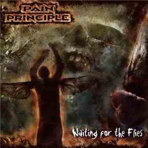 Pain Principle - Waiting For The Flies
