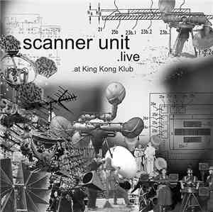 Scanner Unit - Live at King Kong Klub