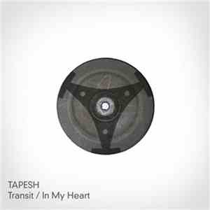 Tapesh - Transit / In My Heart