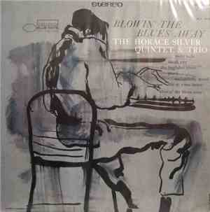 The Horace Silver Quintet & The Horace Silver Trio - Blowin' The Blues Away