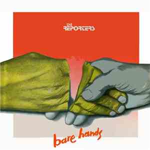 The Reporters  - Bare Hands