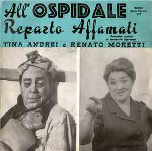 Tina Andrei E Renato Moretti - All'Ospidale Reparto Affamati