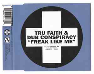Tru Faith & Dub Conspiracy - Freak Like Me