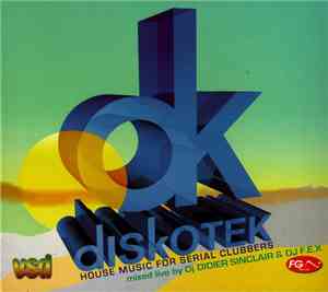 Various - Diskotek - House Music For Serial Clubbers