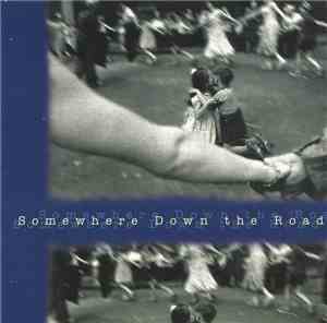 Various - Somewhere Down The Road