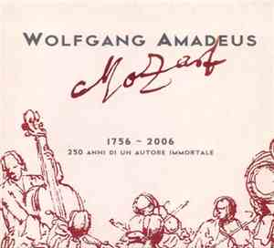 Wolfgang Amadeus Mozart - 1756 - 2006 - 250 Anni Di Un Autore Immortale