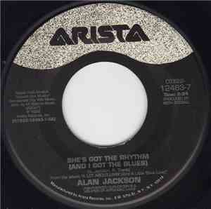Alan Jackson  - She's Got The Rhythm (And I've Got The Blues) / She Likes I ...