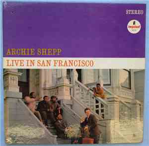 Archie Shepp - Live In San Francisco