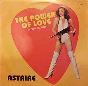 Astaire - The Power Of Love = El Poder Del Amor