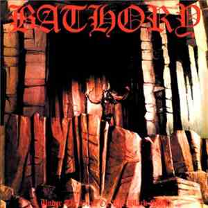 Bathory - Under The Sign Of The Black Mark