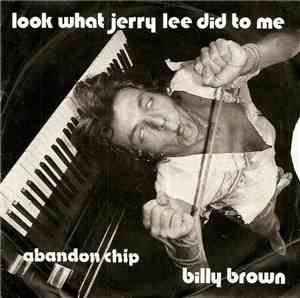 Billy Brown  - Look What Jerry Lee Did To Me