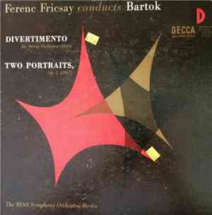 Béla Bartók - Ferenc Fricsay, RIAS Symphonie-Orchester Berlin - Divertiment ...