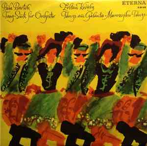 Béla Bartók, Zoltán Kodály - Tanz-Suite Für Orchester · Tänze Aus Galánta · ...