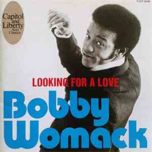 Bobby Womack - Looking For A Love