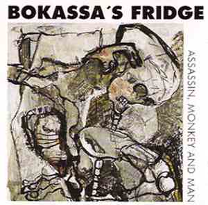 Bokassa's Fridge - Assassin, Monkey And Man