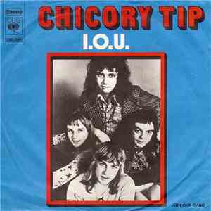 Chicory Tip - I.O.U.