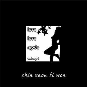 Chin Xaou Ti Won - Love Love Mode, Volume 1