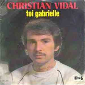 Christian Vidal - Toi Gabrielle
