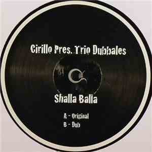 Cirillo Pres. Trio Dubbales - Shalla Balla