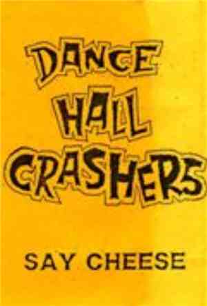 Dance Hall Crashers - Say Cheese