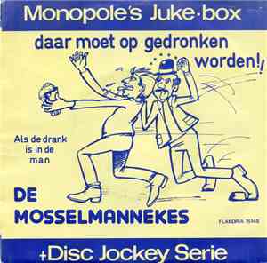 De Mosselmannekes - Daar Moet Op Gedronken Worden / Als De Drank Is In De M ...
