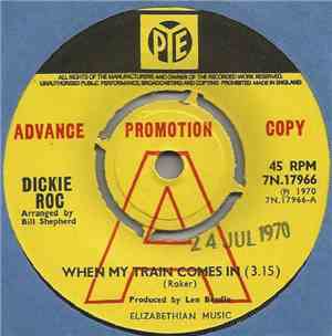 Dickie Roc - When My Train Comes In