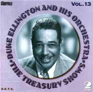 Duke Ellington And His Orchestra - The Treasury Shows Vol.13