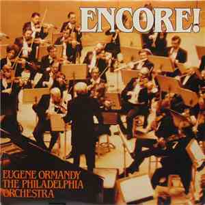 Eugene Ormandy, The Philadelphia Orchestra - Encore!